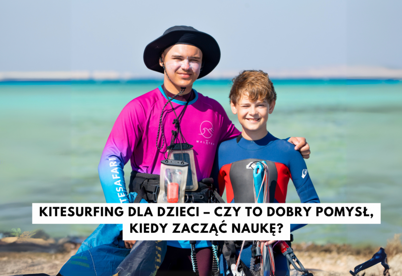 Kitesurfing dla dzieci – czy to dobry pomysł, kiedy zacząć naukę?