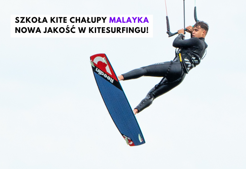Szkoła Kite Chałupy MALAYKA– Nowa jakość w kitesurfingu na Półwyspie Helskim!